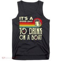 Its A Good Day To Drink On A Boat Tank Top thumb 0