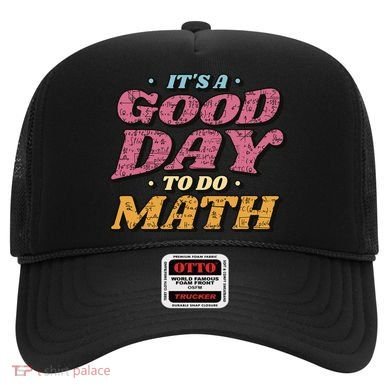 It's A Good Day To Do Math Hat