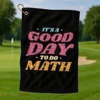 It's A Good Day To Do Math Golf Towel thumb 1
