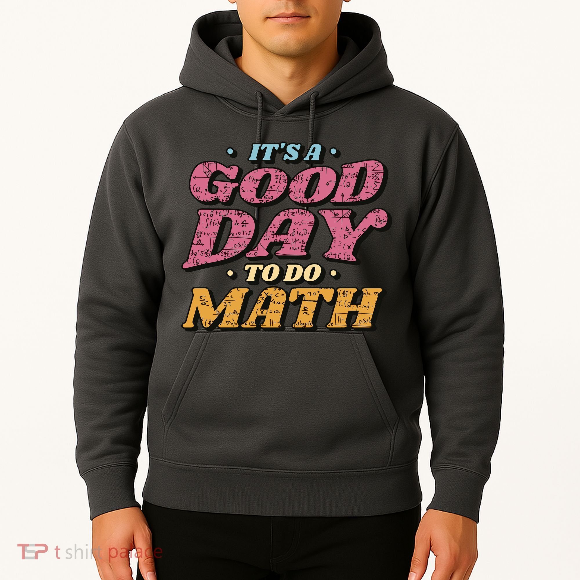 It's A Good Day To Do Math Hoodie