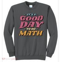It's A Good Day To Do Math Sweatshirt thumb 0