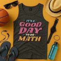 It's A Good Day To Do Math Tank Top thumb 4