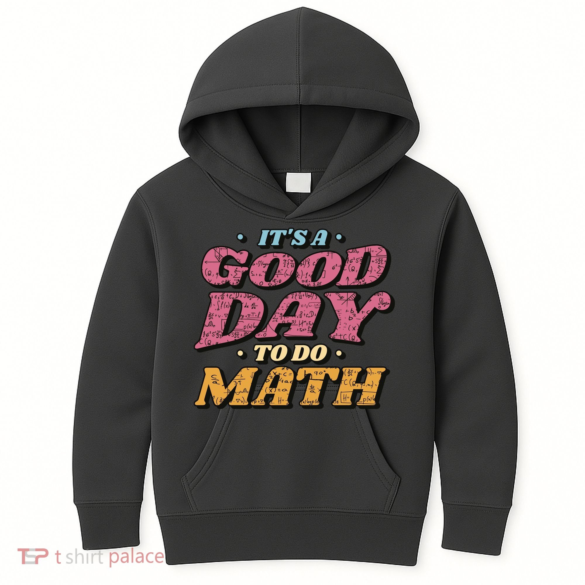 It's A Good Day To Do Math Kids Hoodie