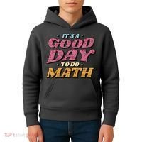 It's A Good Day To Do Math Kids Hoodie thumb 4