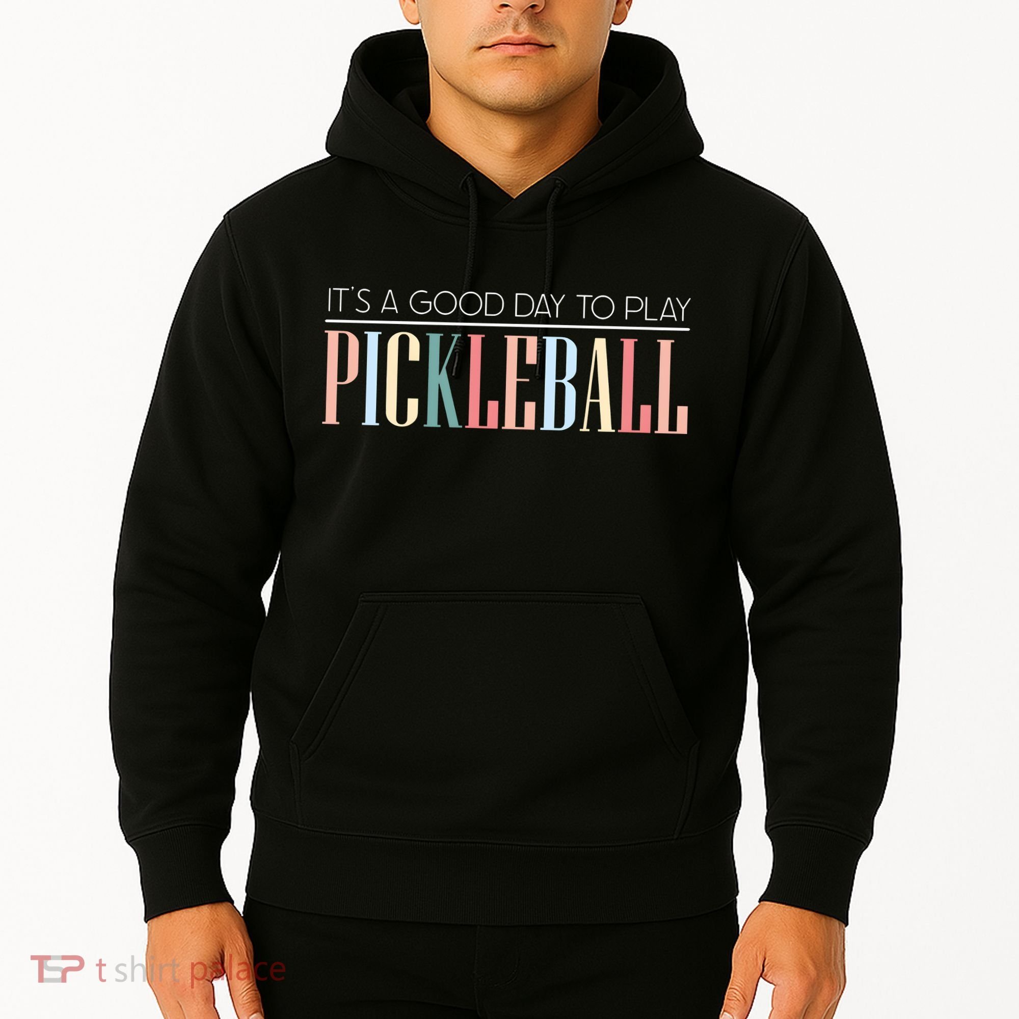 It’S A Good Day To Play Pickleball Hoodie