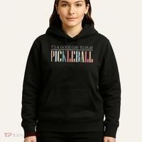 It’S A Good Day To Play Pickleball Hoodie thumb 5