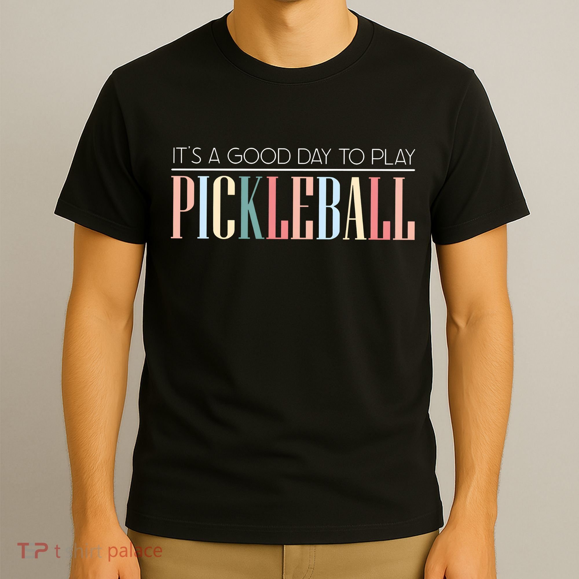 It’S A Good Day To Play Pickleball T-Shirt