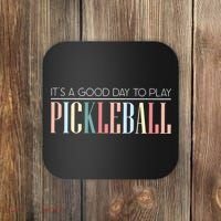 It’S A Good Day To Play Pickleball Coaster thumb 0