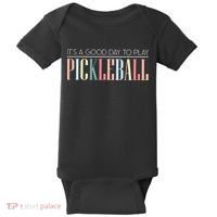 It’S A Good Day To Play Pickleball Baby Bodysuit thumb 0