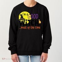 Im A Good Witch Most Of The Time Witch Hat Halloween Quote Women's Sweatshirt thumb 0