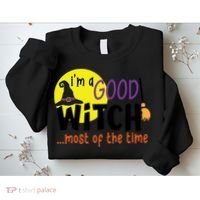Im A Good Witch Most Of The Time Witch Hat Halloween Quote Sweatshirt thumb 2