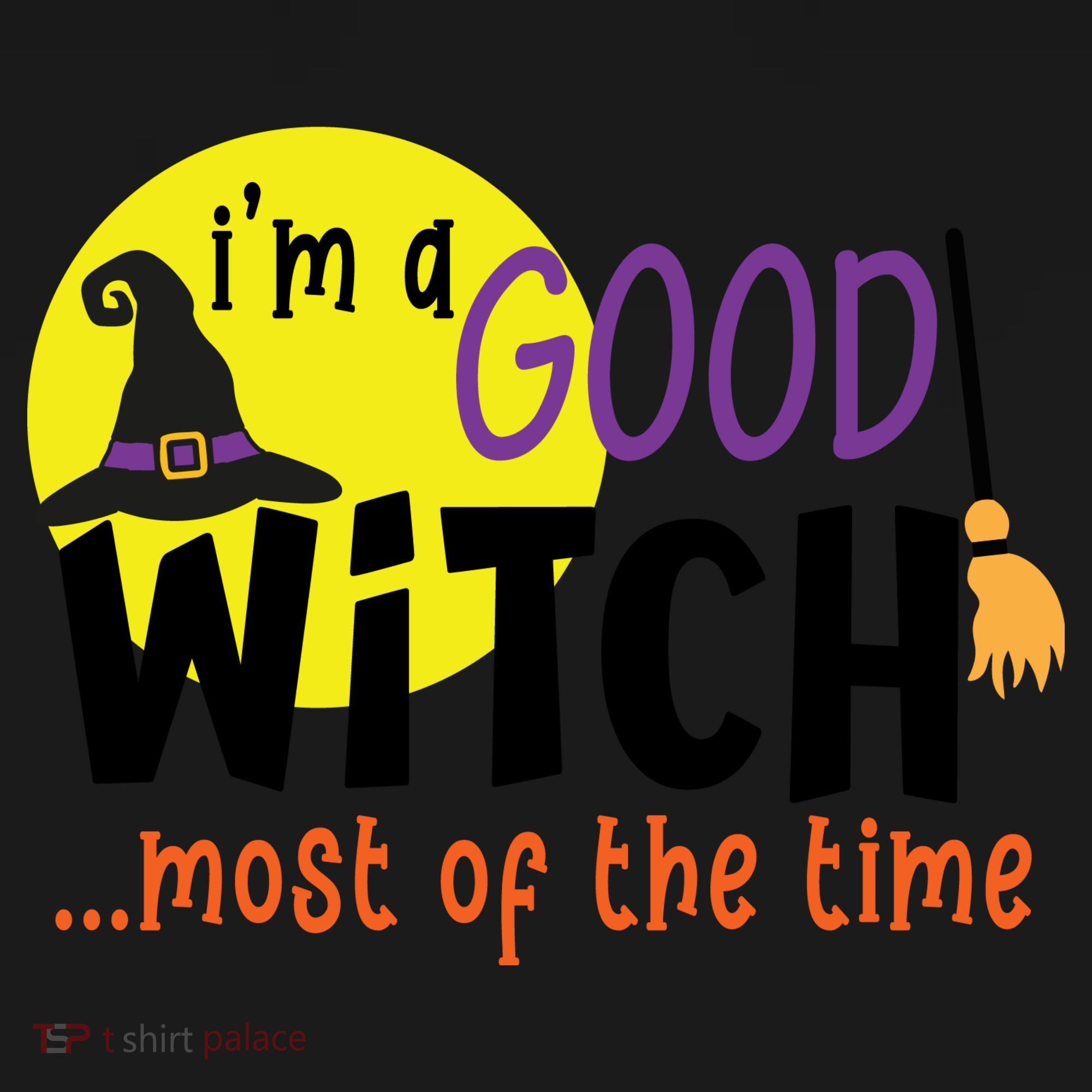 Im A Good Witch Most Of The Time Witch Hat Halloween Quote Sweatshirt