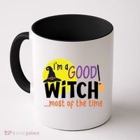 Im A Good Witch Most Of The Time Witch Hat Halloween Quote Coffee Mug thumb 0