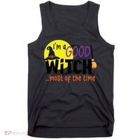 Im A Good Witch Most Of The Time Witch Hat Halloween Quote Tank Top thumb 0