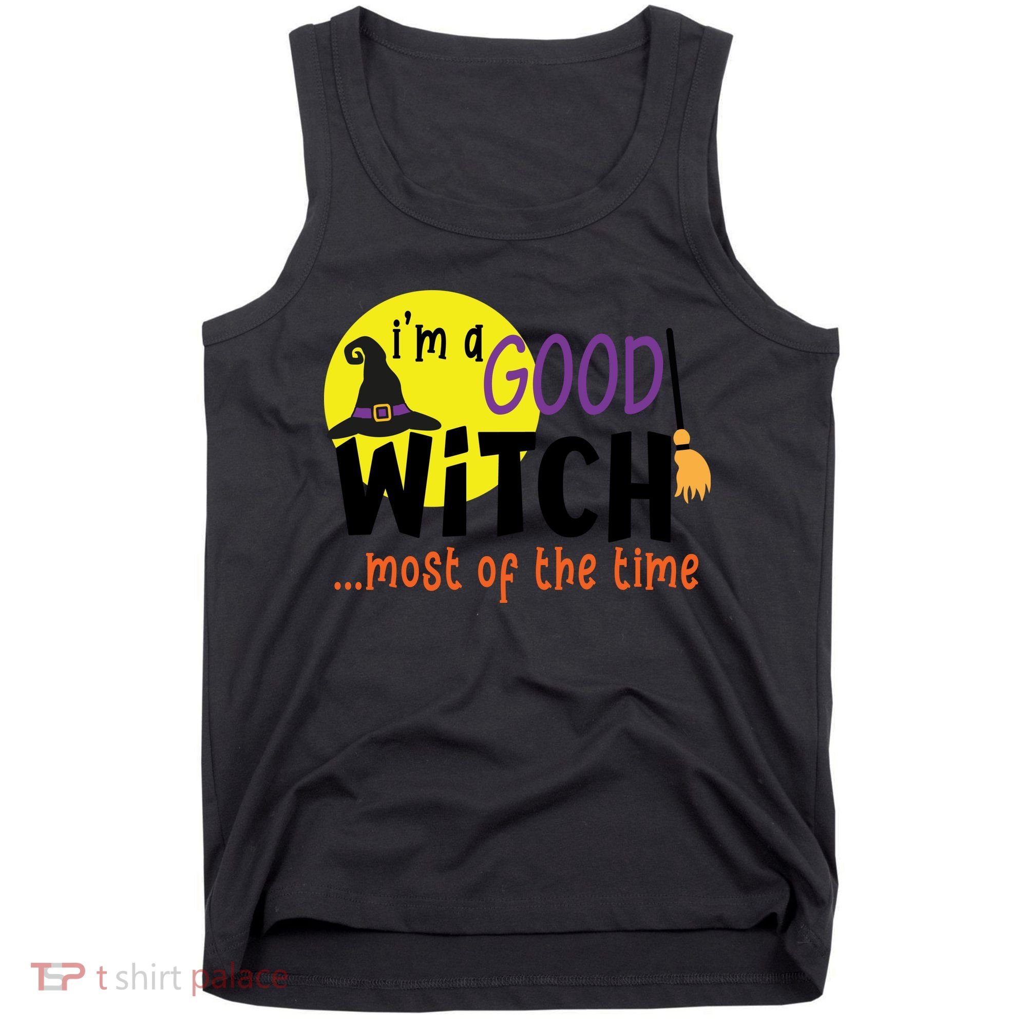 Im A Good Witch Most Of The Time Witch Hat Halloween Quote Tank Top