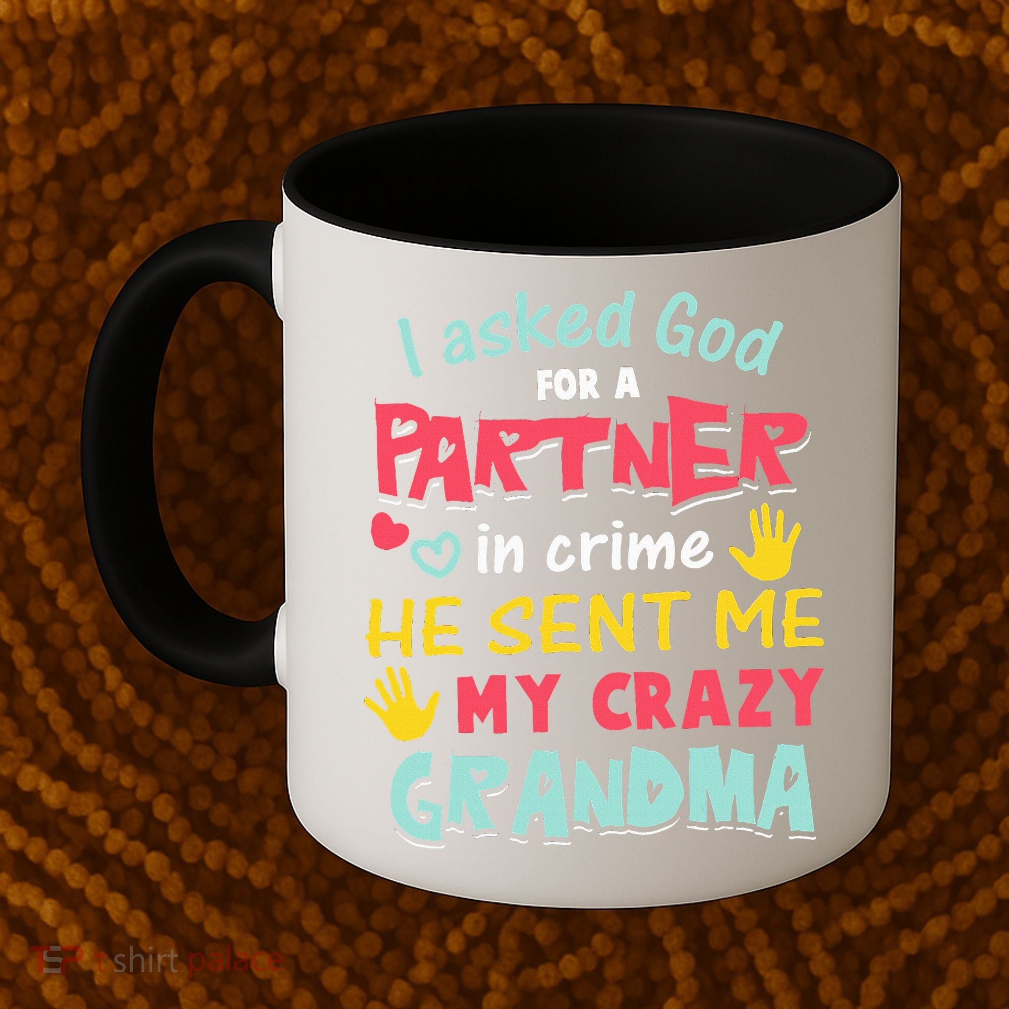 I Asked God For A Partner In Crime He Sent Me My Crazy Coffee Mug