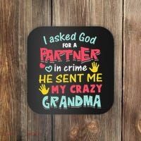 I Asked God For A Partner In Crime He Sent Me My Crazy Coaster thumb 0