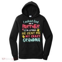 I Asked God For A Partner In Crime He Sent Me My Crazy Women's Hoodie thumb 0