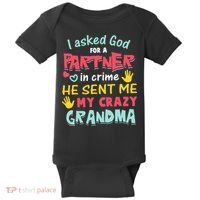 I Asked God For A Partner In Crime He Sent Me My Crazy Baby Bodysuit thumb 0