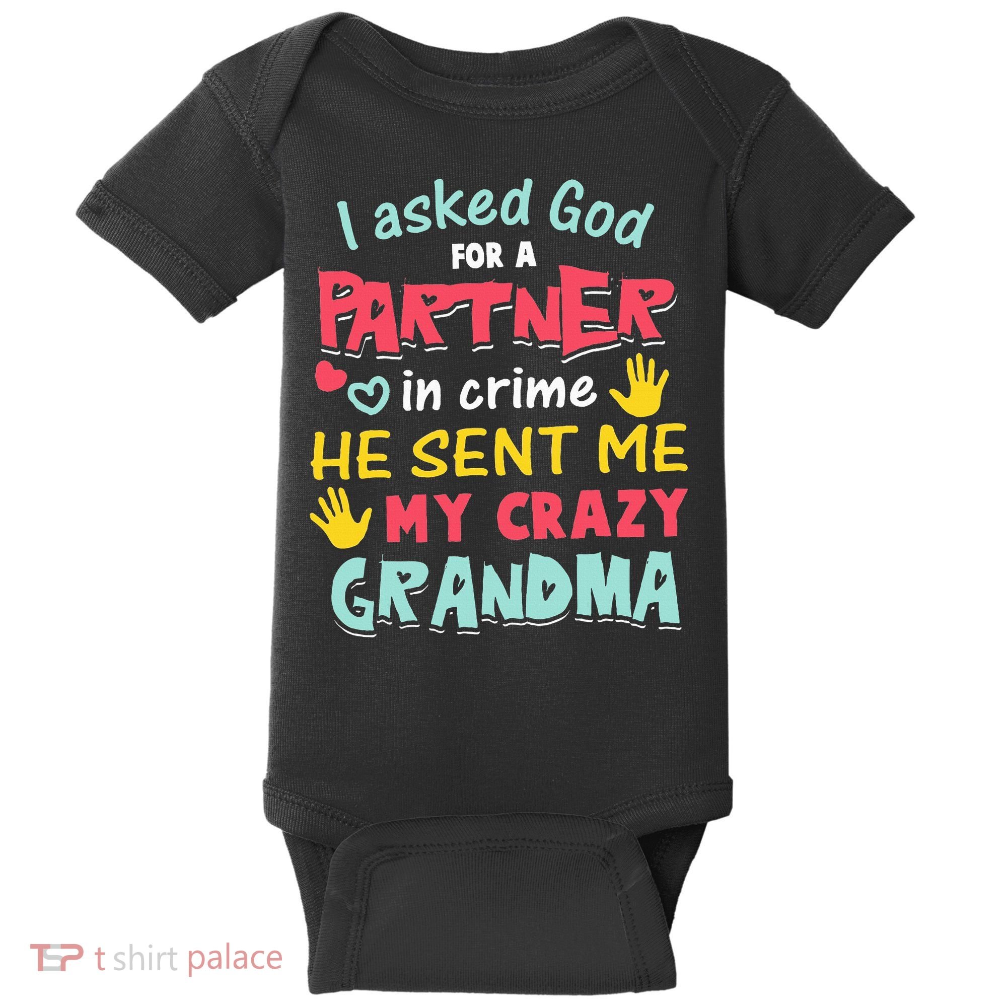 I Asked God For A Partner In Crime He Sent Me My Crazy Baby Bodysuit