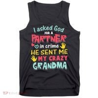 I Asked God For A Partner In Crime He Sent Me My Crazy Tank Top thumb 0