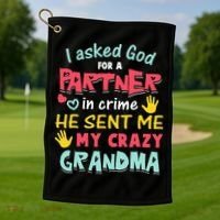 I Asked God For A Partner In Crime He Sent Me My Crazy Golf Towel thumb 1