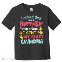 I Asked God For A Partner In Crime He Sent Me My Crazy Toddler T-Shirt thumb 0