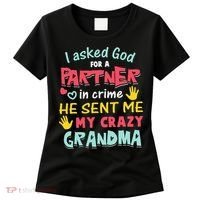 I Asked God For A Partner In Crime He Sent Me My Crazy Women's T-Shirt thumb 0