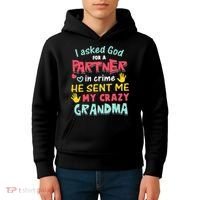I Asked God For A Partner In Crime He Sent Me My Crazy Kids Hoodie thumb 4