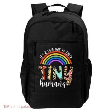 Its A Good Day To Teach Tiny Humans Cute Teacher Backpack