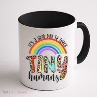 Its A Good Day To Teach Tiny Humans Cute Teacher Coffee Mug thumb 1