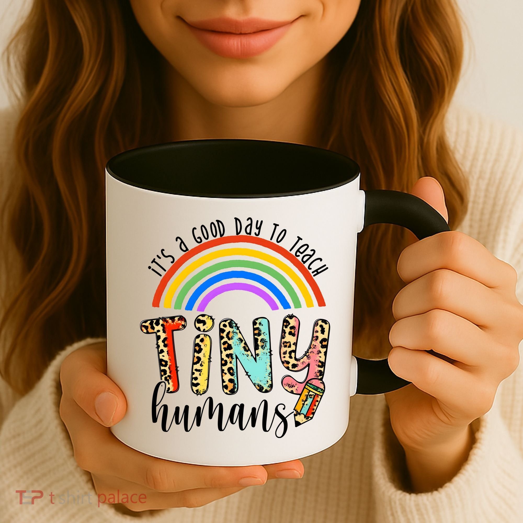Its A Good Day To Teach Tiny Humans Cute Teacher Coffee Mug