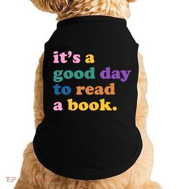 Its A Good Day To Read A Book Colorful Doggie Tank