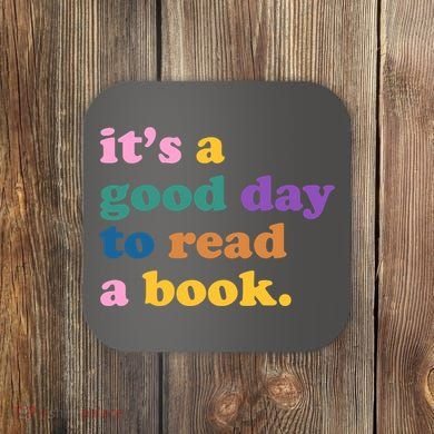 Its A Good Day To Read A Book Colorful Coaster