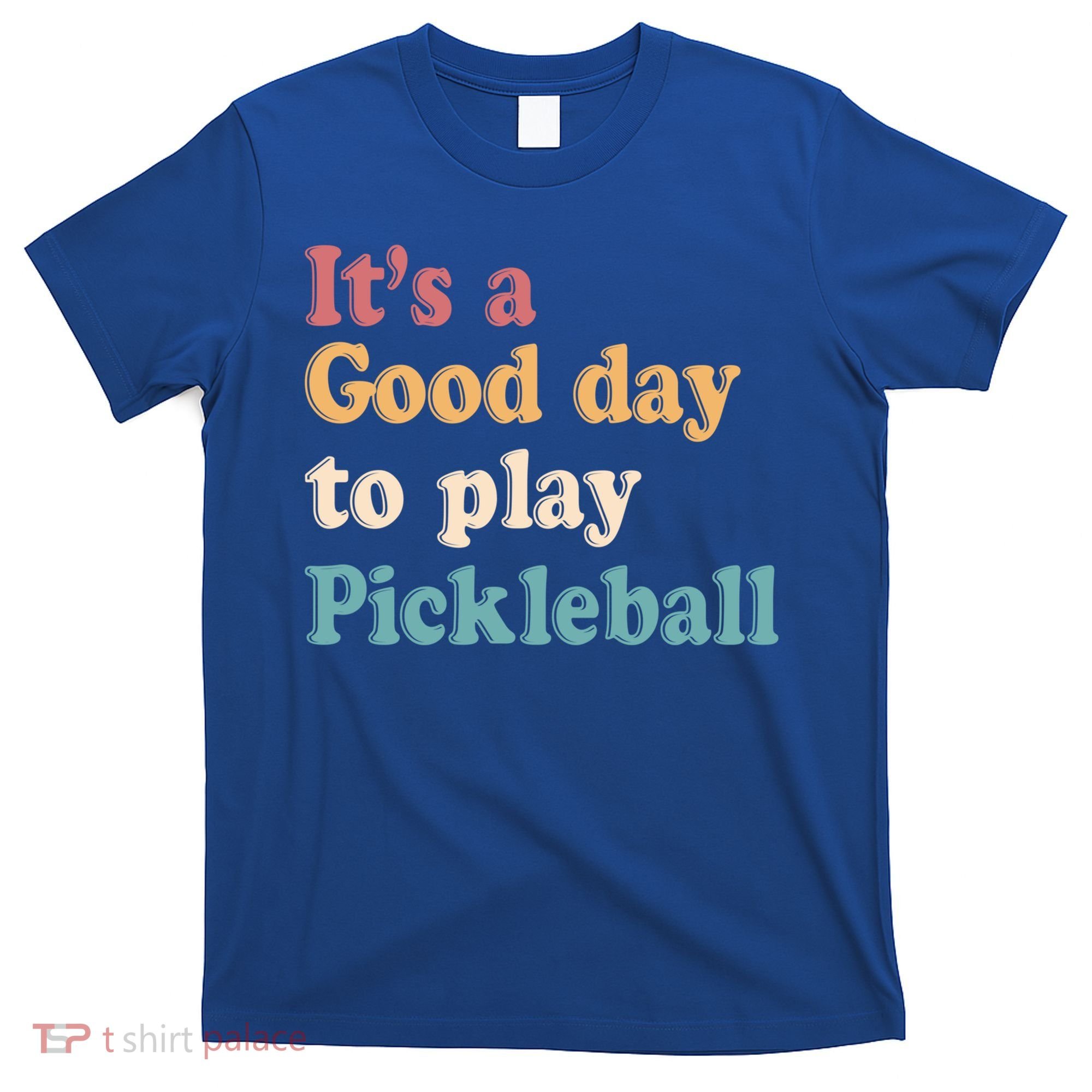 ItS A Good Days To Play Pickleball Lover Paddleball Sports Cool Gift T-Shirt