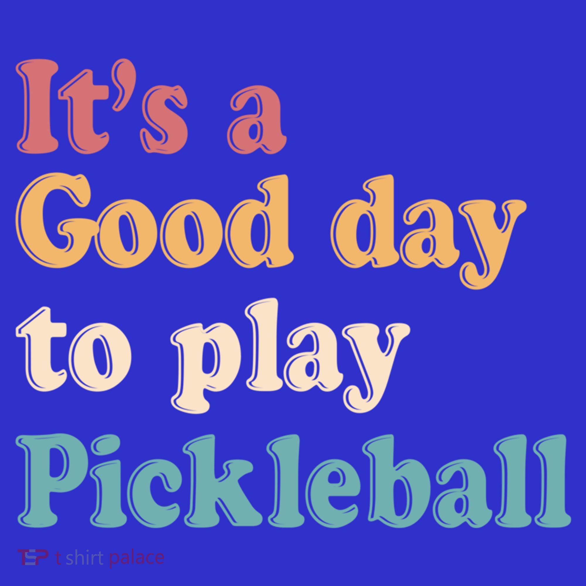 ItS A Good Days To Play Pickleball Lover Paddleball Sports Cool Gift Women's Tank Top