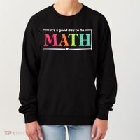 It's A Good Day To Do Math Teacher Test Day Back To School  Women's Sweatshirt thumb 0