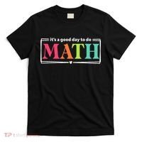 It's A Good Day To Do Math Teacher Test Day Back To School  T-Shirt thumb 0