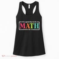 It's A Good Day To Do Math Teacher Test Day Back To School  Women's Tank Top thumb 0