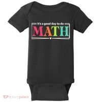 It's A Good Day To Do Math Teacher Test Day Back To School  Baby Bodysuit thumb 0