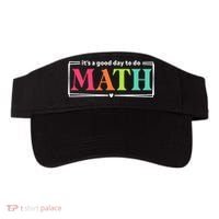 It's A Good Day To Do Math Teacher Test Day Back To School  Visor thumb 0