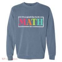 It's A Good Day To Do Math Teacher Test Day Back To School  Garment-Dyed Sweatshirt thumb 0
