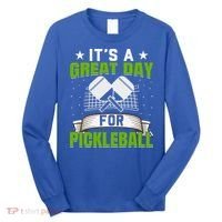 It's A Great Day Pickleball Paddle Gift Long Sleeve Shirt thumb 0