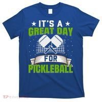 It's A Great Day Pickleball Paddle Gift T-Shirt thumb 0