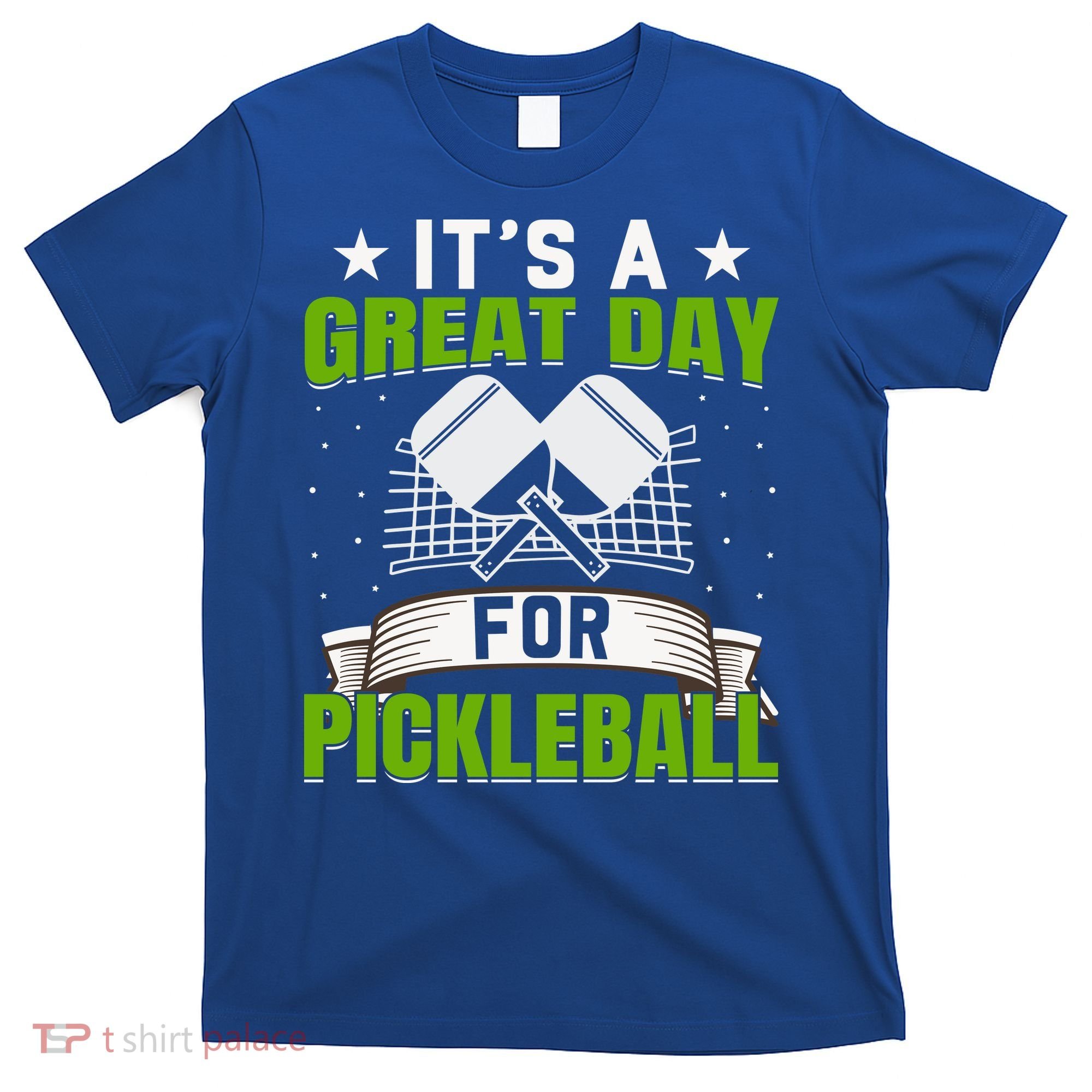 It's A Great Day Pickleball Paddle Gift T-Shirt