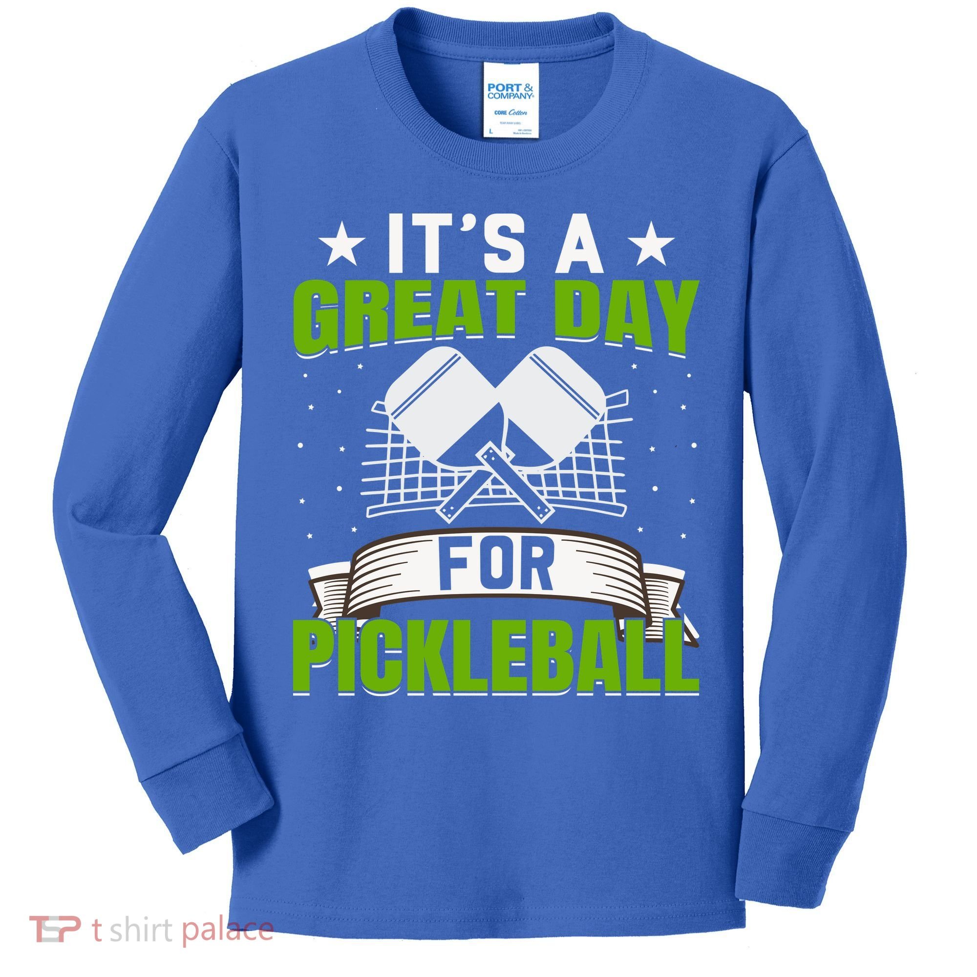 It's A Great Day Pickleball Paddle Gift Kids Long Sleeve Shirt