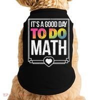 Its A Good Day To Do Math Teacher Test Day Back To School Doggie Tank thumb 0