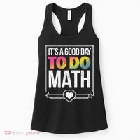 Its A Good Day To Do Math Teacher Test Day Back To School Women's Tank Top thumb 0