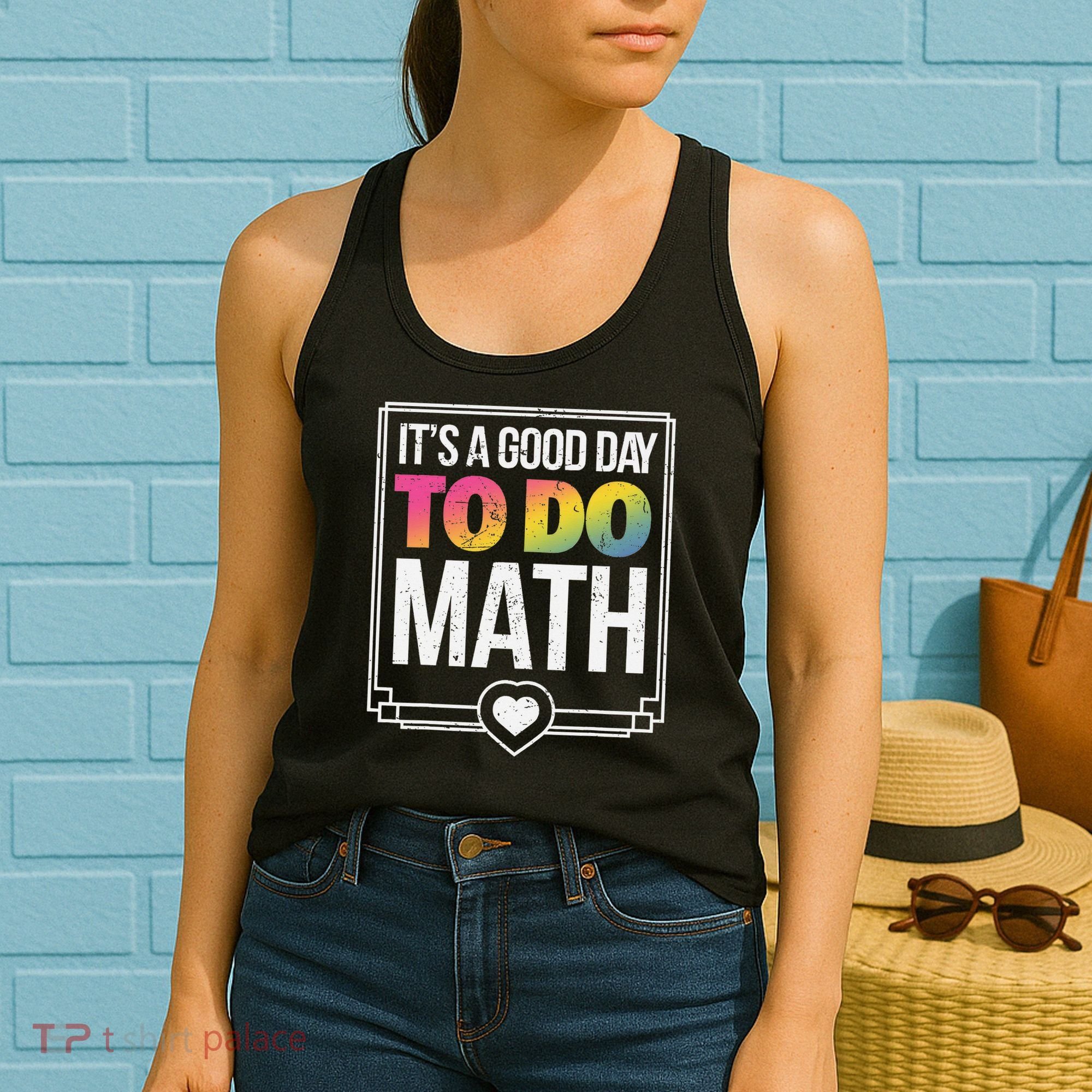 Its A Good Day To Do Math Teacher Test Day Back To School Women's Tank Top