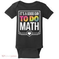 Its A Good Day To Do Math Teacher Test Day Back To School Baby Bodysuit thumb 0